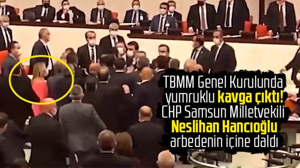 CHP Samsun Milletvekili Hancıoğlu TBMM'de çıkan yumruklu kavganın ortasında kaldı