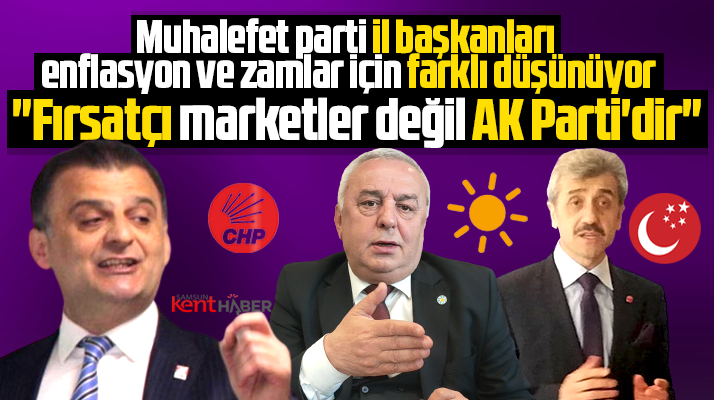 Samsun'da muhalefet parti il başkanları enflasyon için AK Parti'yi suçladı