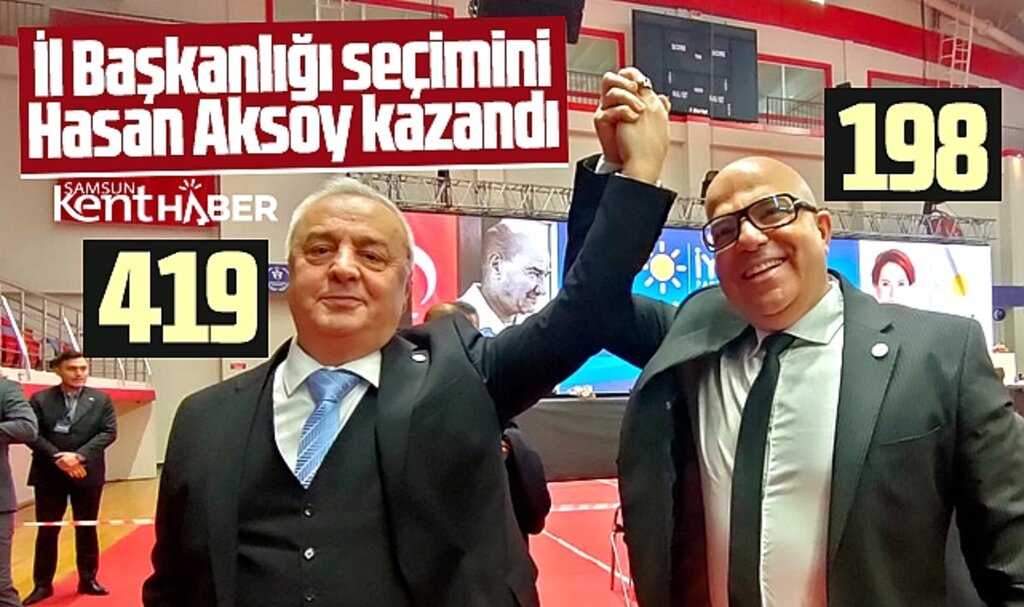 İYİ Parti Samsun İl Başkanlığı seçimini 419 oy ile Hasan Aksoy kazandı