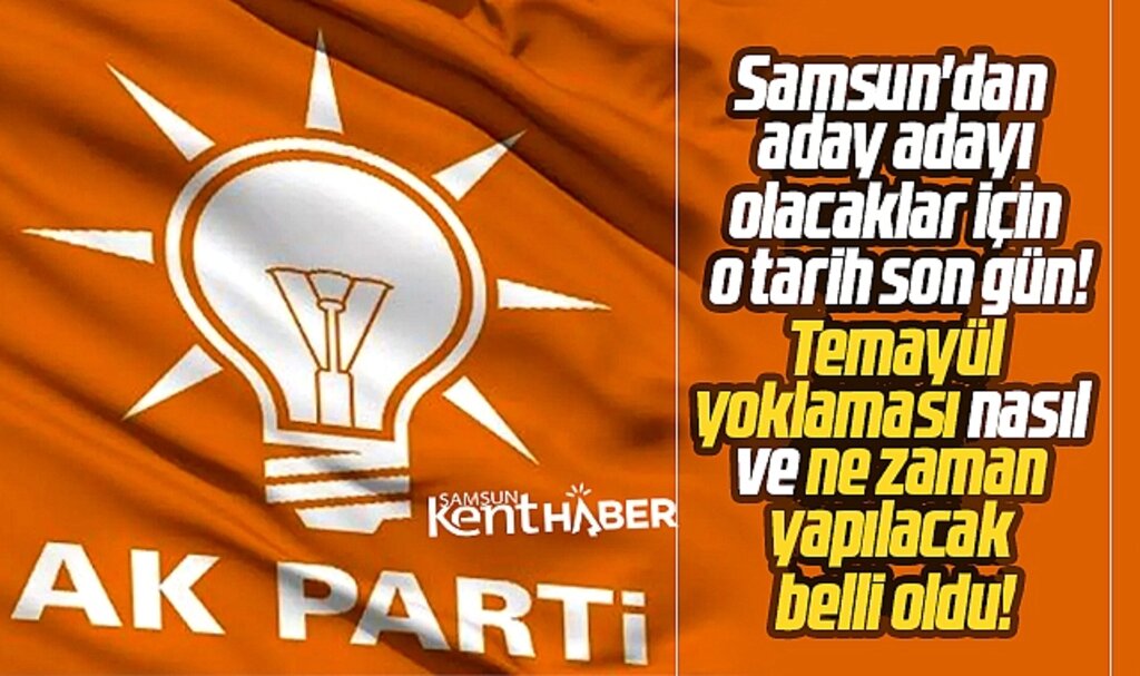 Samsun AK Parti'de aday adayları için temayül yoklamasının nasıl yapılacağı belli oldu