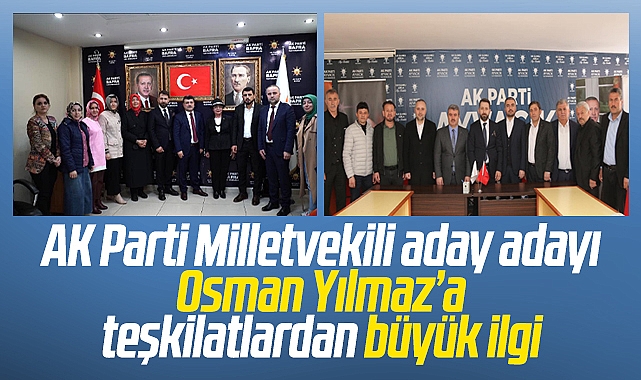 Samsunda Ak Parti Milletvekili Aday Adayı Osman Yılmaza Büyük Ilgi Sİyaset Samsun Kent Haber