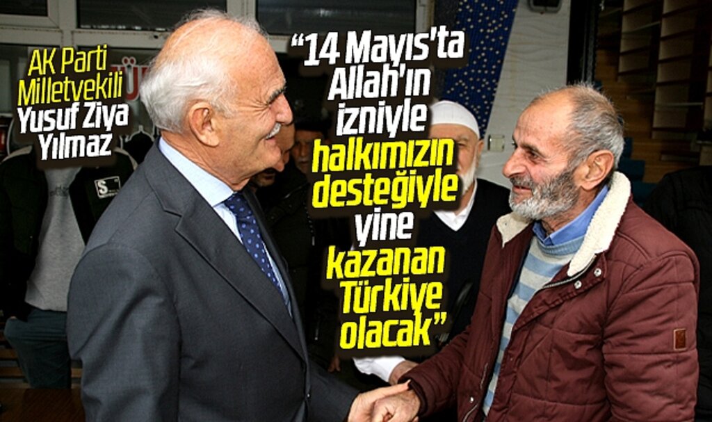 AK Parti Samsun Milletvekili Yılmaz 14 Mayıs'ta kazananın Türkiye olacağını söyledi