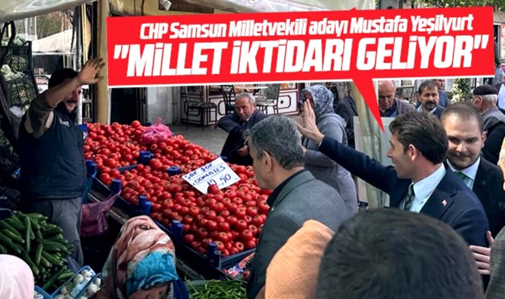 CHP Samsun Milletvekili adayı Mustafa Yeşilyurt açıkladı! Millet İttifakı umut oldu