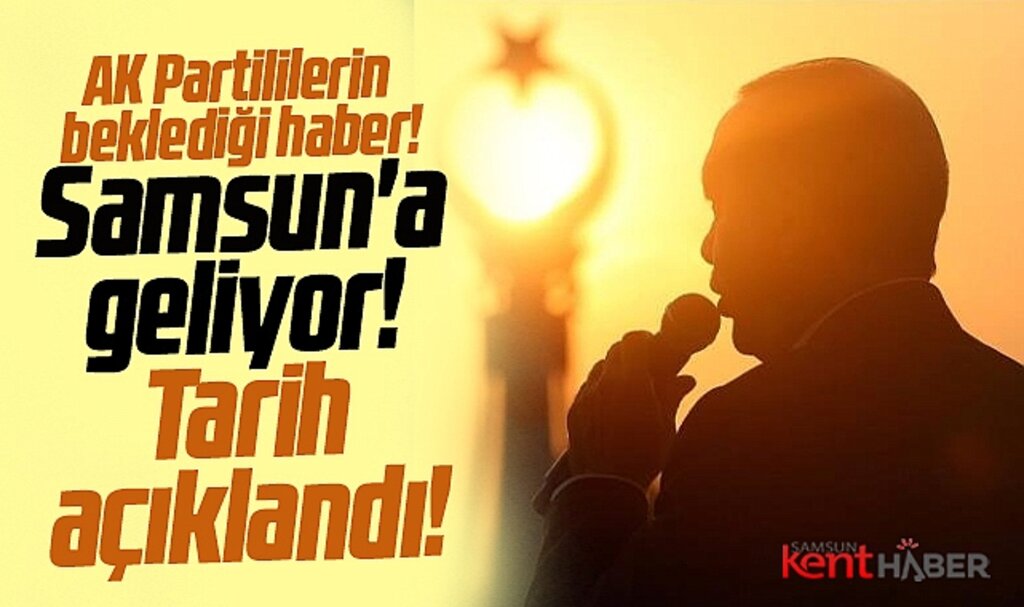 Cumhurbaşkanı Erdoğan'ın 14 Mayıs seçimi için Samsun'a geliş tarihi belirlendi 
