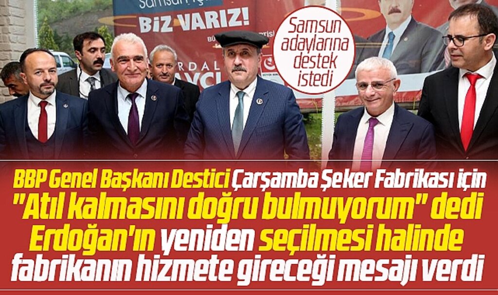 Samsun'a gelen Mustafa Destici Çarşamba Şeker Fabrikası açıklaması yaptı!