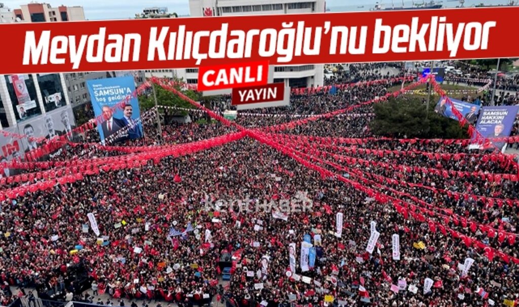 Samsun Cumhuriyet Meydanı Kemal Kılıçdaroğlu'nu bekliyor