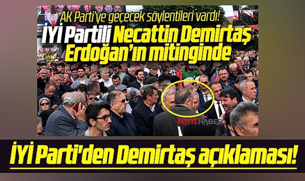 Samsun'da İYİ Partili Demirtaş'ın Erdoğan'ın mitingine katılmasına ilk açıklama