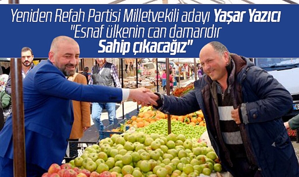 Yeniden Refah Partisi Samsun Milletvekili adayı Yaşar Yazıcı pazar esnafını ziyaret etti