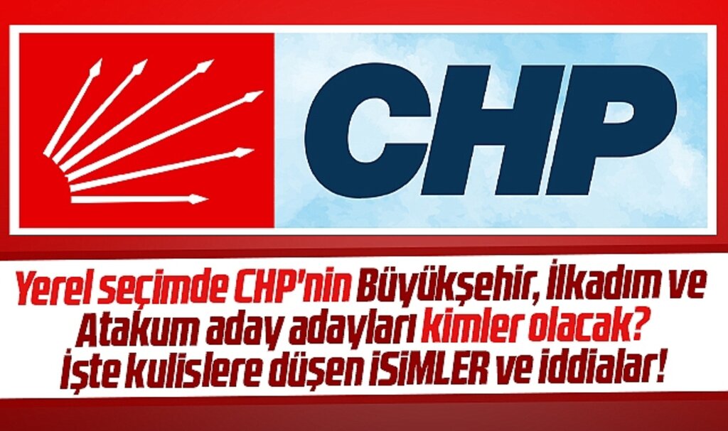 Samsun CHP'de Büyükşehir, İlkadım ve Atakum için işte kulislere yansıyan isimler