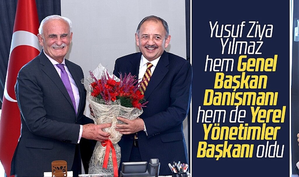 Yusuf Ziya Yılmaz hem Yerel Yönetimler Başkanı hem de Genel Başkan Danışmanı oldu