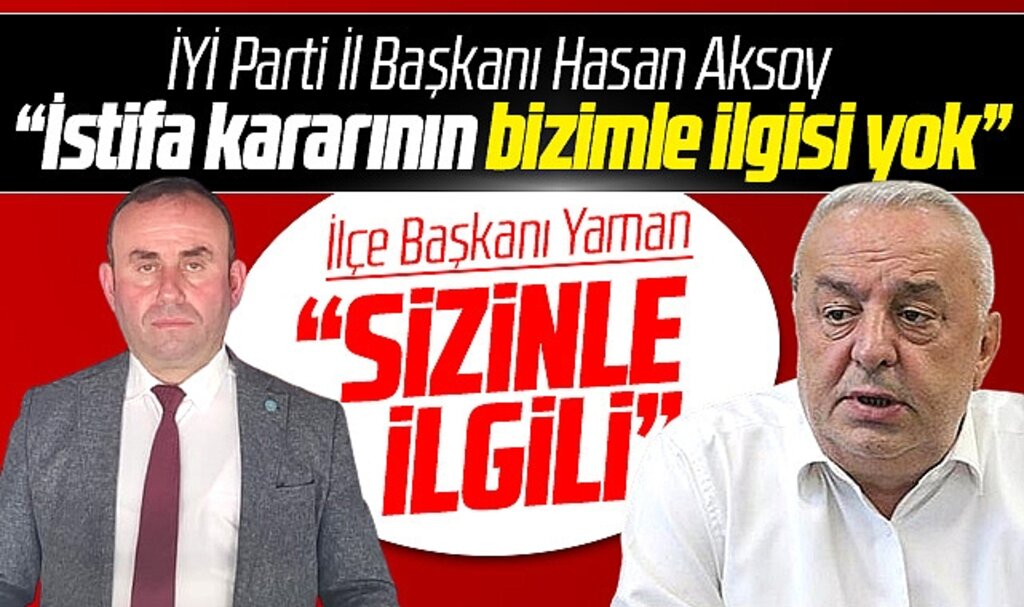 Samsun İYİ Parti'de 19 Mayıs İlçe Başkanı Yaman, İl Başkanı Aksoy'a yanıt verdi