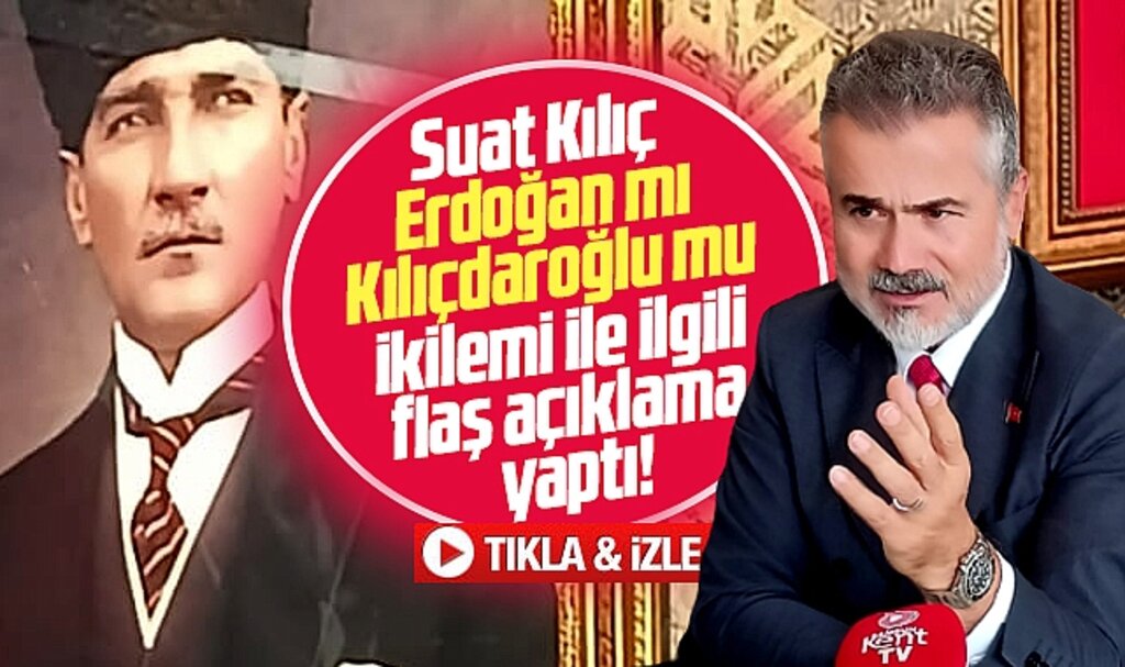 Suat Kılıç'tan Samsun'da Erdoğan mı Kılıçdaroğlu mu ikilemi ile ilgili flaş açıklama 