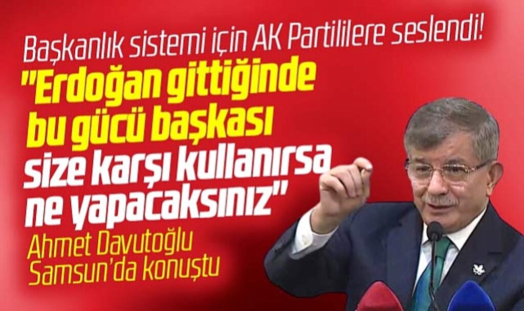 Samsun'a gelen Davutoğlu AK Partililere Başkanlık Sistemi için seslendi