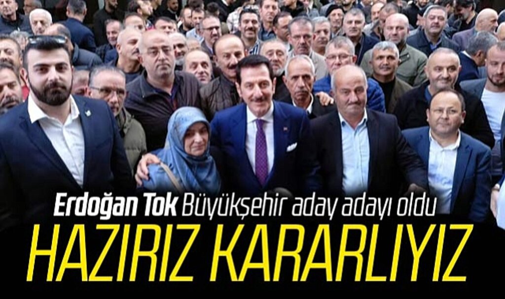 Samsun'da Erdoğan Tok Büyükşehir aday adayı oldu! Hazırız kararlıyız
