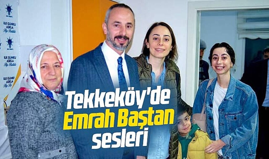 Samsun'un Tekkeköy ilçesinde Emrah Baştan'ın ismi gündemde