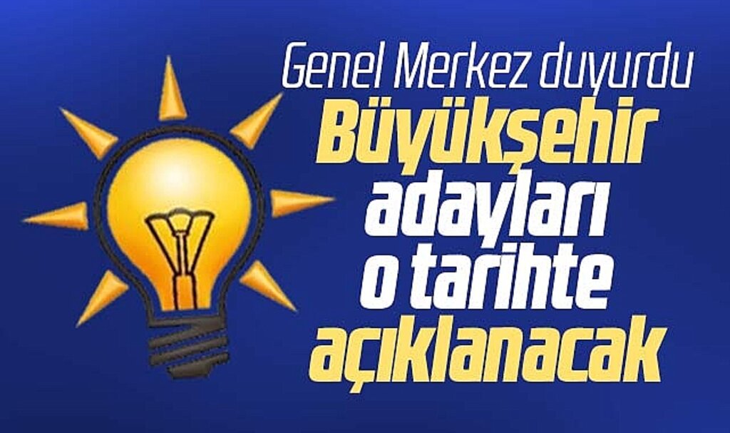 AK Parti duyurdu! Büyükşehir adayları o tarihte açıklanacak
