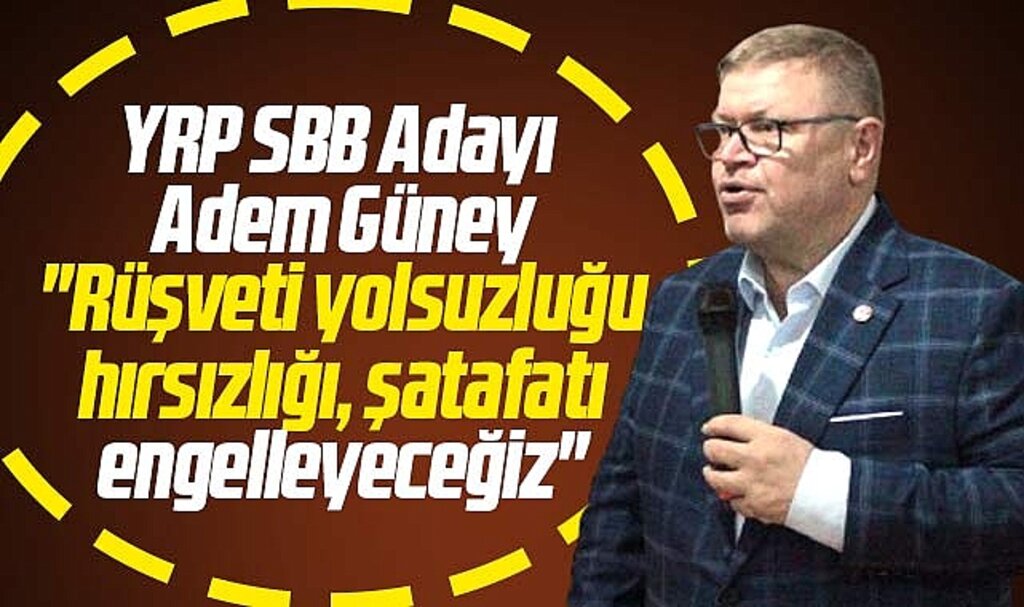 Samsun Büyükşehir adayı Adem Güney, rüşvet ve şatafatı engelleyeceğini açıkladı