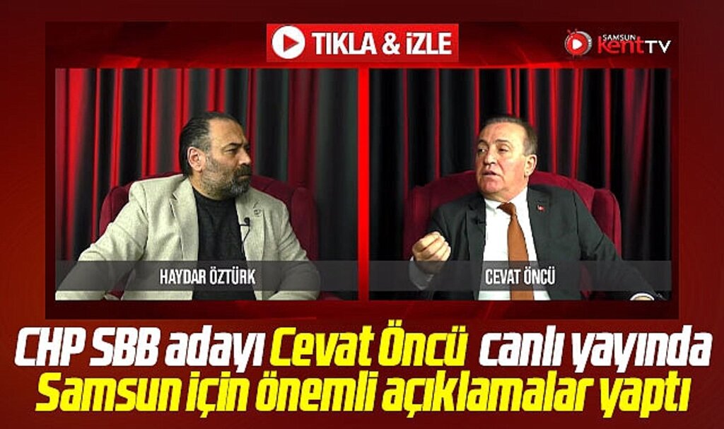 Samsun Büyükşehir adayı Cevat Öncü Samsun Kent TV canlı yayınında projelerini anlattı