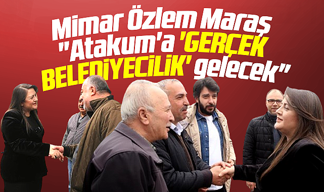 Samsun'da Atakum adayı Özlem Maraş açıkladı! Atakum'a gerçek belediyecilik gelecek