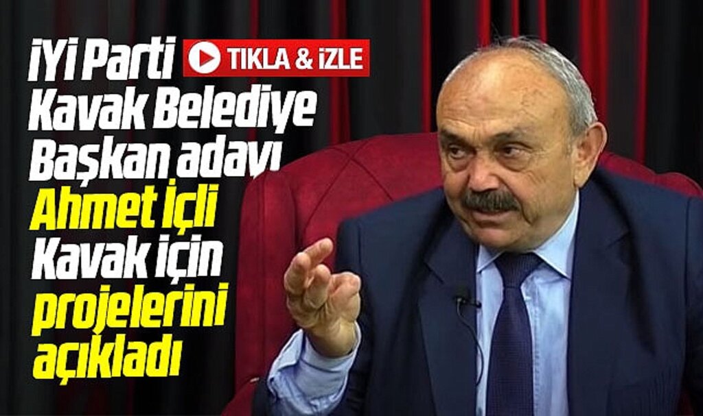 Samsun'da İYİ Parti Kavak adayı Ahmet İçli projelerini açıkladı