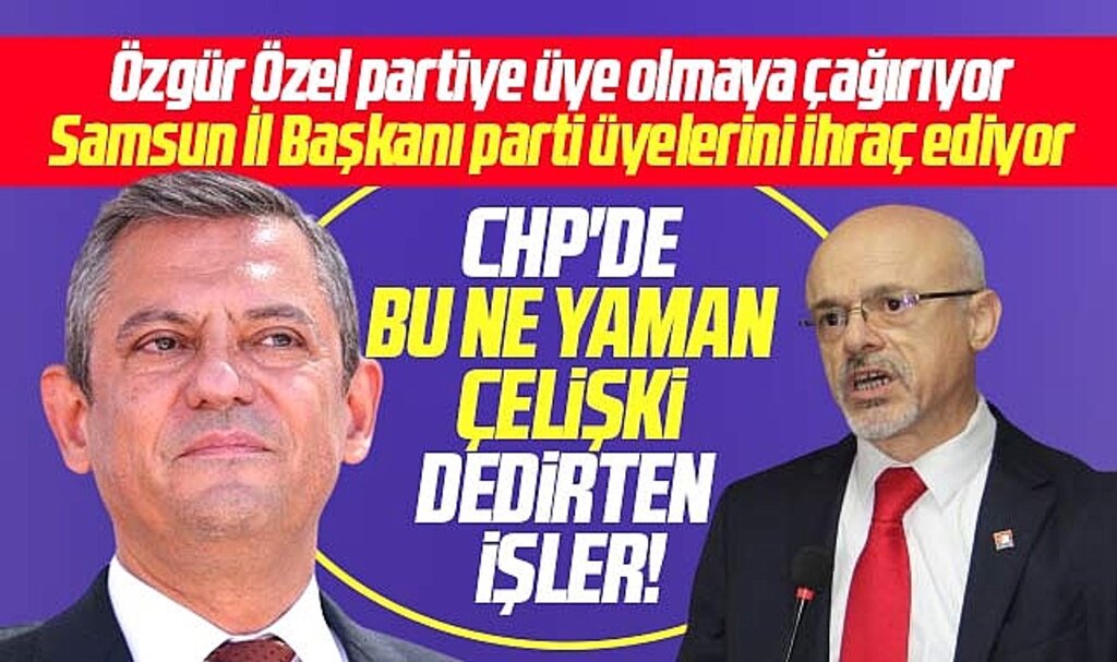 Samsun CHP'de bu ne yaman çelişki dedirten işler!