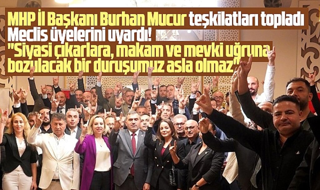 MHP Samsun İl Başkanı Mucur teşkilat başkanları ve meclis üyeleri ile toplantı yaptı
