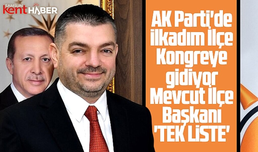 Samsun'da AK Parti İlkadım İlçe Başkanı Ersin Kasap'tan olağan kongre açıklaması
