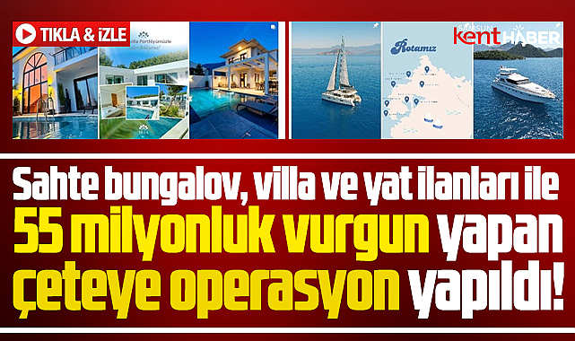 Samsun'da 55 milyonluk vurgun yapan villa ve yat çetesine operasyon yapıldı!