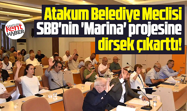 Samsun Büyükşehir'in Kurupelit Marina projesini Atakum Belediyesi veto etti