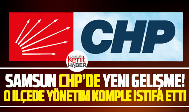Samsun CHP'de yeni gelişme! O ilçe yönetimi Yeni Parti için istifa etti