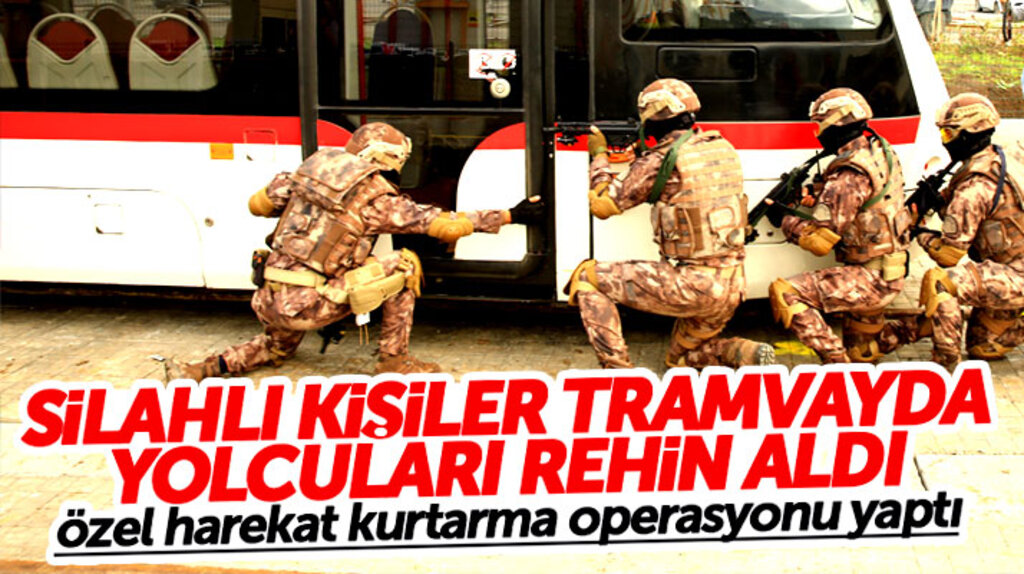 Samsun'da silahlı kişiler tramvayda yolcuları rehin aldı, özel harekat operasyon yaptı
