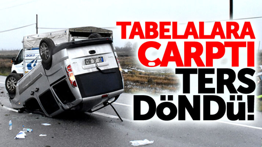 Samsun Bafra'da tabelalara çarparak devrilen araçta 5 kişi yaralandı