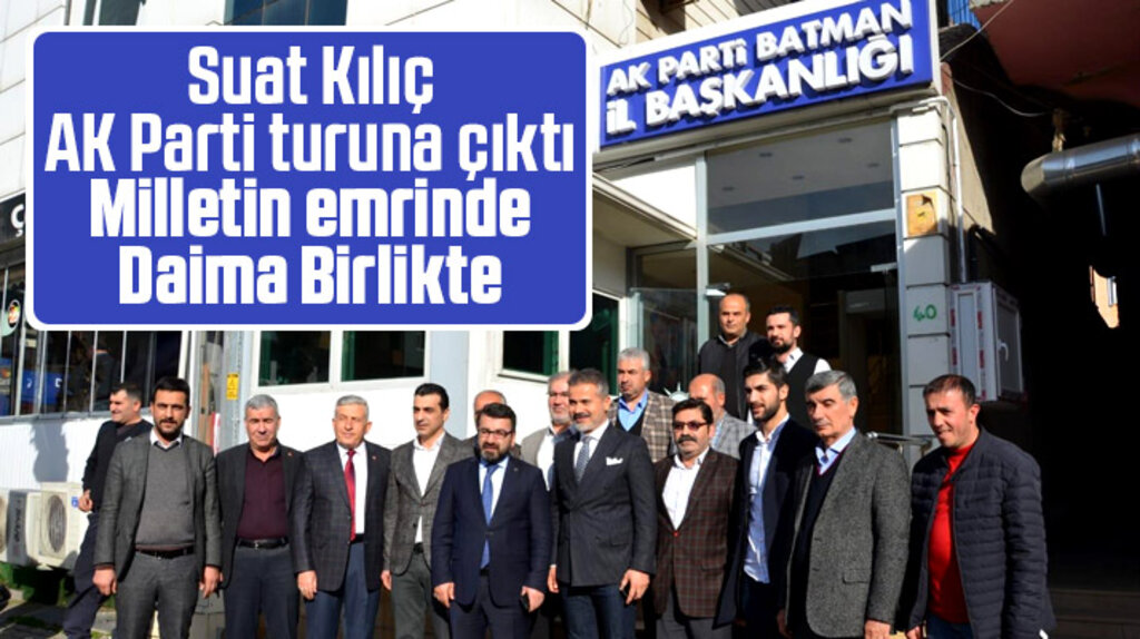 Suat Kılıç ayrılacak dedikodularına AK Parti teşkilatlarını ziyaret ederek yanıt veriyor