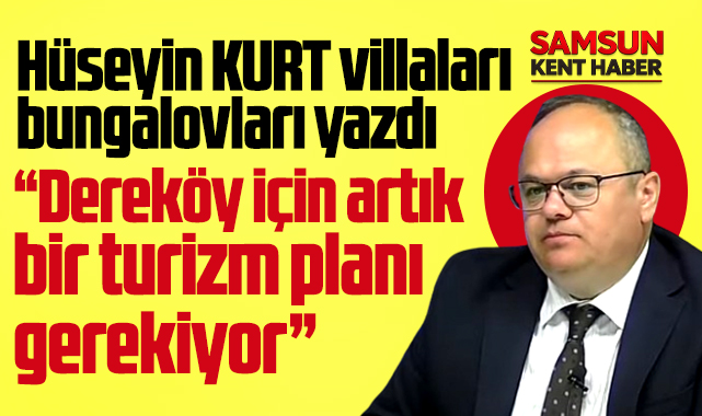 Samsun'da Dereköy için artık bir turizm planı gerekiyor