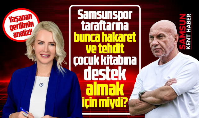 Samsunspor, Yüksel Yıldırım, taraftar ve Semra Kosovalı geriliminin analizi!