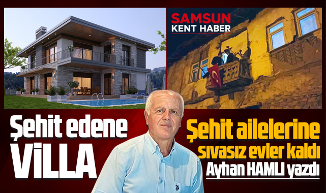 Şehit edene villa! Şehit ailelerine sıvasız evler kaldı!