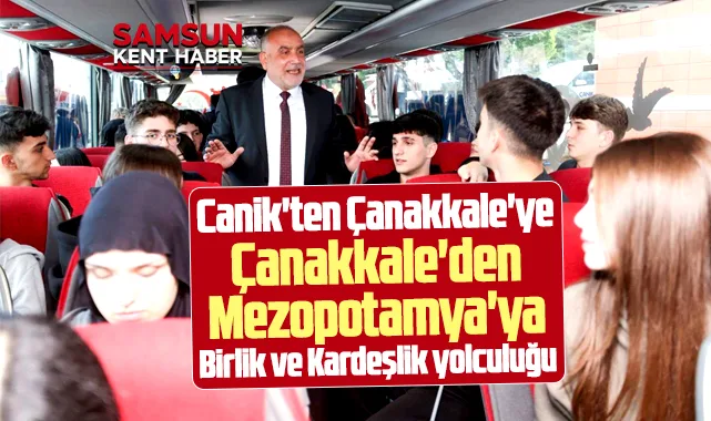 Samsun Canik'ten Çanakkale ve Mezopotamya'ya kardeşlik yolculuğu projesi