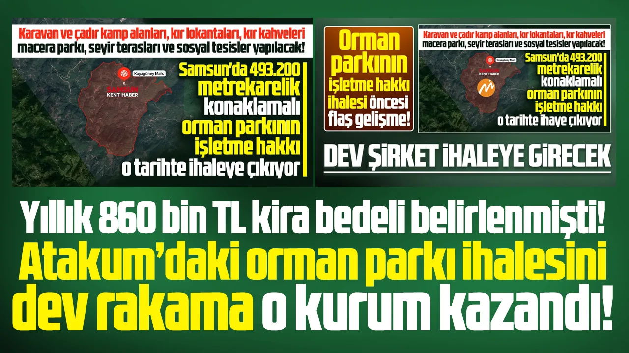 Samsun'da orman parkı işletme hakkı ihalesini dev rakama o kurum kazandı