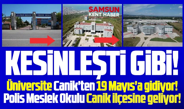 Samsun Üniversitesi Canik'ten 19 Mayıs'a gidiyor! Süreç kesinleşti gibi!