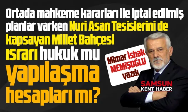 Samsun'da Doğu Park ve Fuar alanında Millet Bahçesi ısrarı! Yapılaşma hesapları mı?