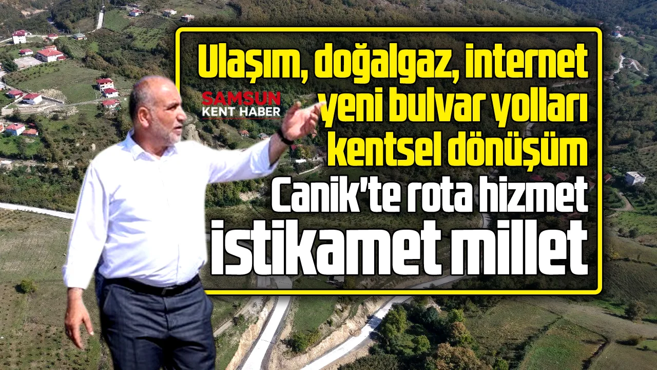 Canik Belediyesi hizmet ve projelerle Canik ilçesinin yıldızını parlattı