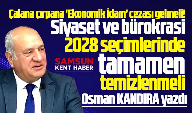 Çalana çırpana ekonomik idam cezası gelmeli!