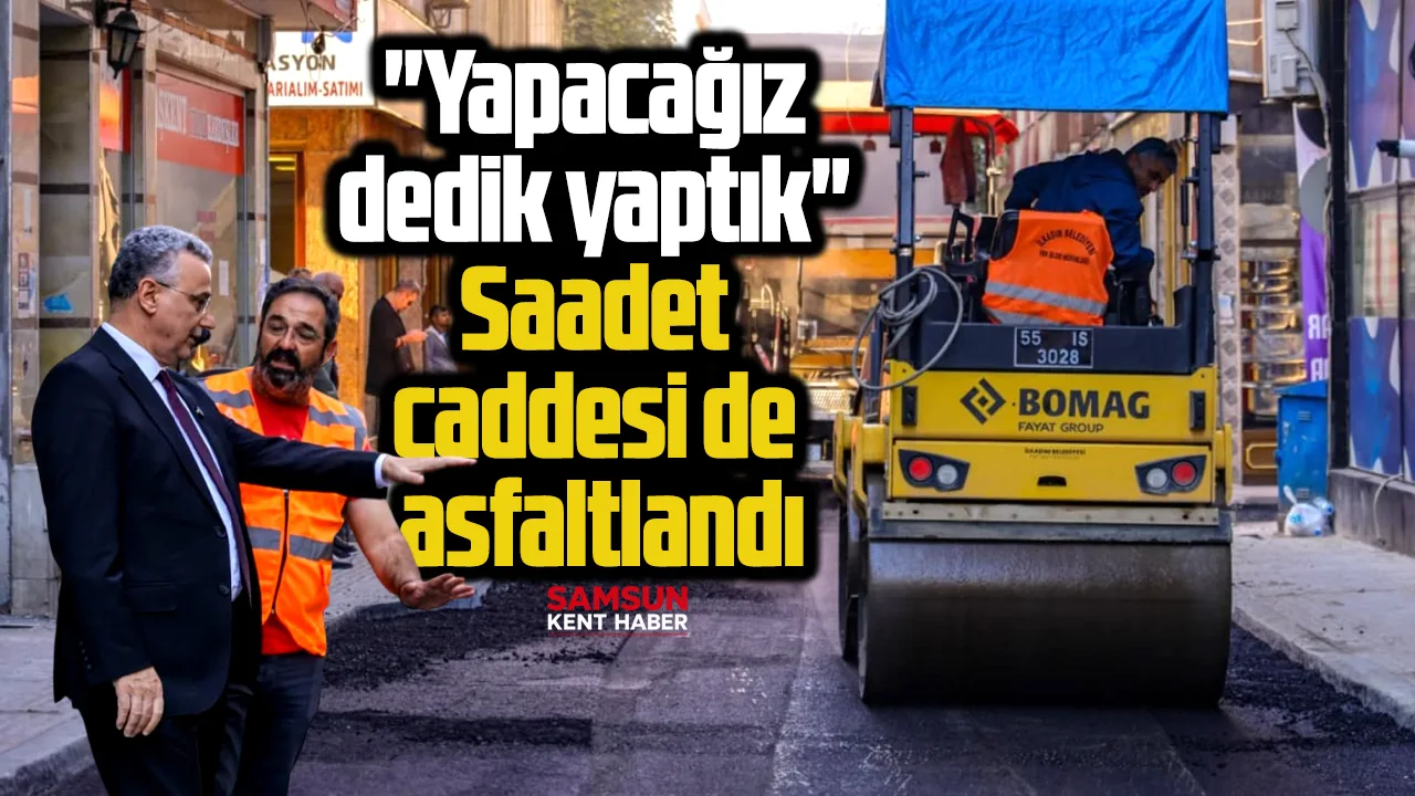 Samsun'da İlkadım Belediyesi Saadet caddesini asfaltladı