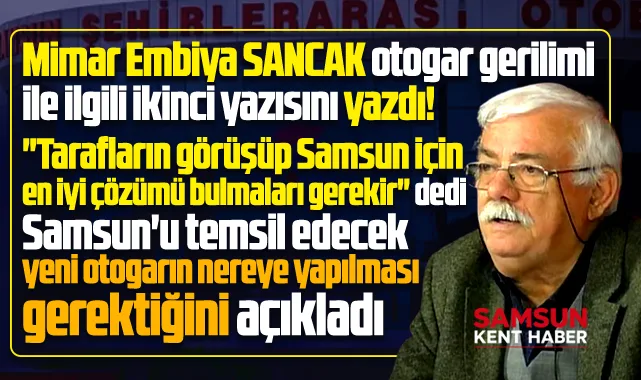Samsun'da yeni otogar nereye yapılmalı? Taraflar görüşüp çözüm bulmalı!